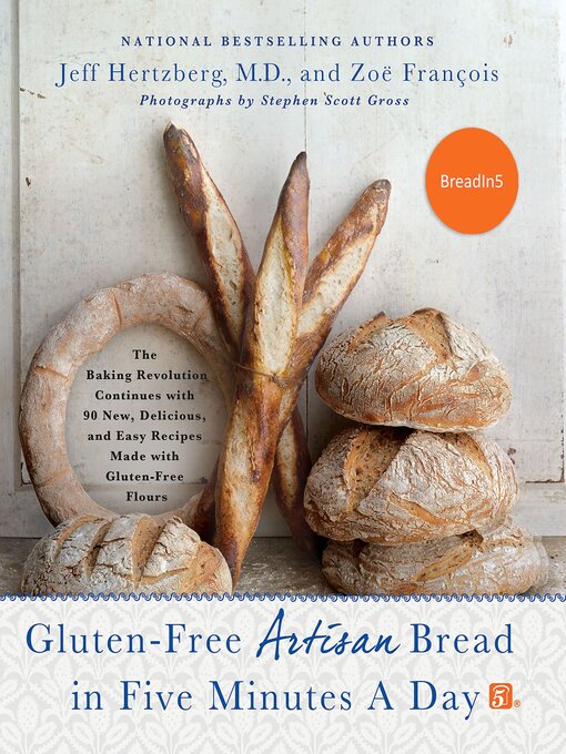 Title details for Gluten-Free Artisan Bread in Five Minutes a Day by Jeff Hertzberg, M.D. - Available